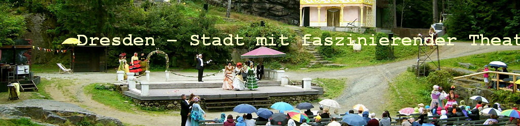 Dresden  Stadt mit faszinierender Theaterlandschaft