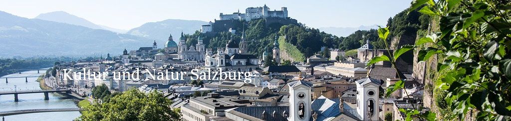Kultur und Natur Salzburg